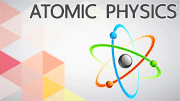 ฟิสิกส์ยุคใหม่ : อะตอม และ นิวเคลียร์